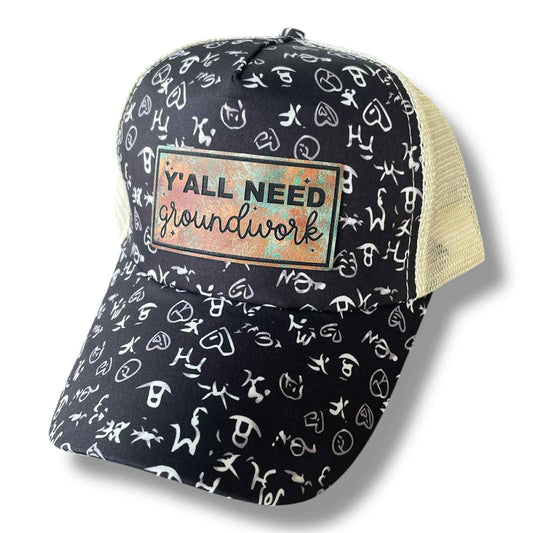 Y'all Need Groundwork Ponytail Hat